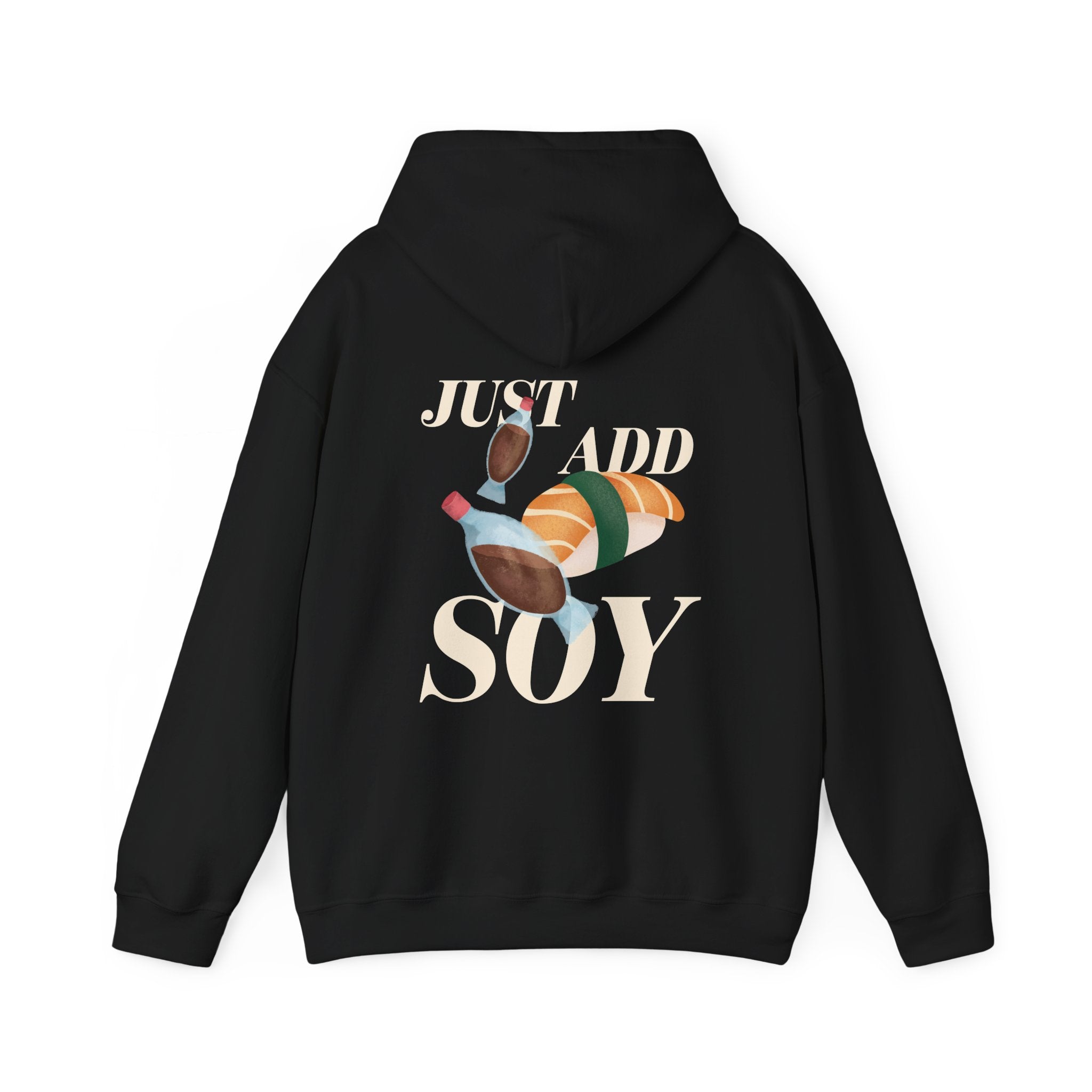 Just Add Soy Unisex Hoodie