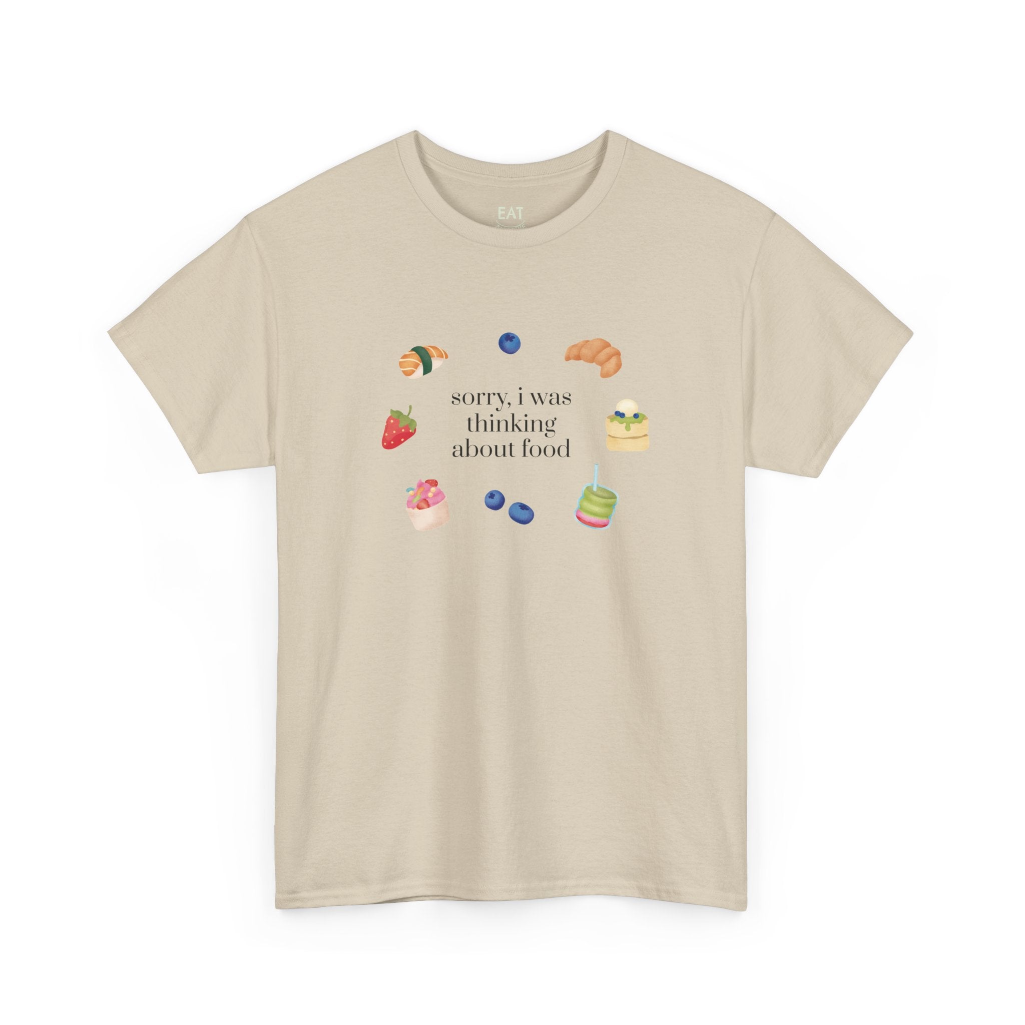 Sorry I Was Thinking About Food Unisex Tee