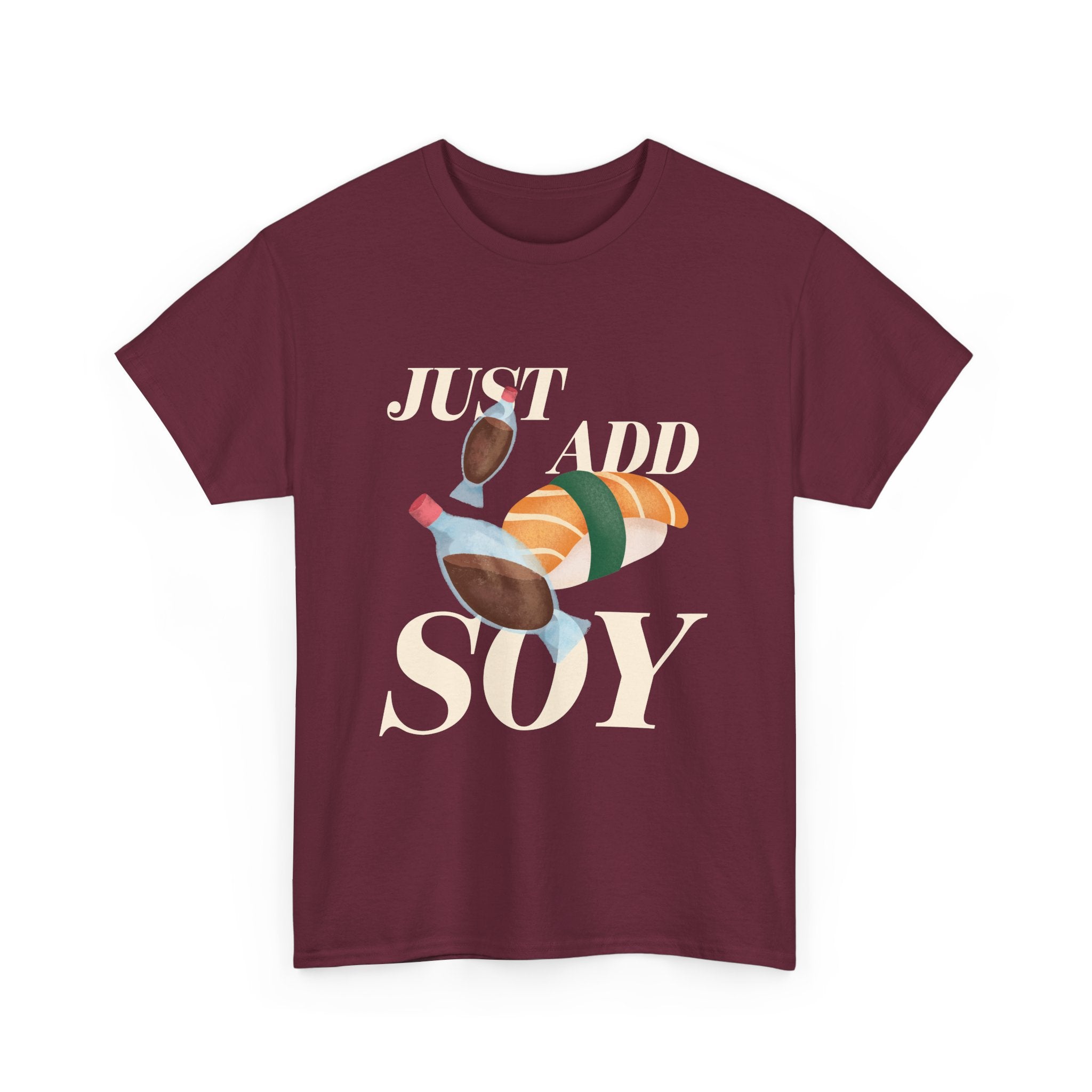 Just Add Soy Unisex Tee