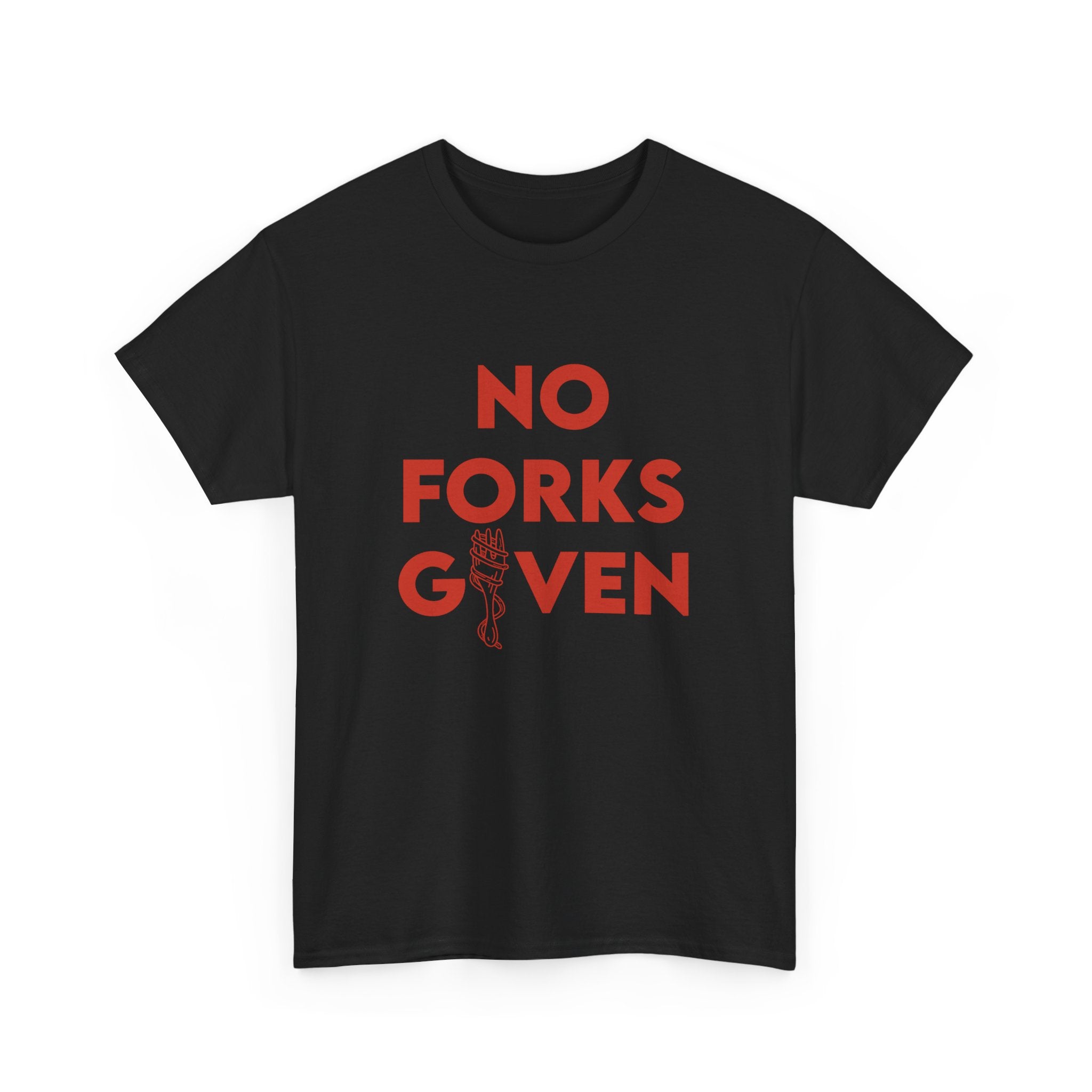 No Forks Given Unisex Tee