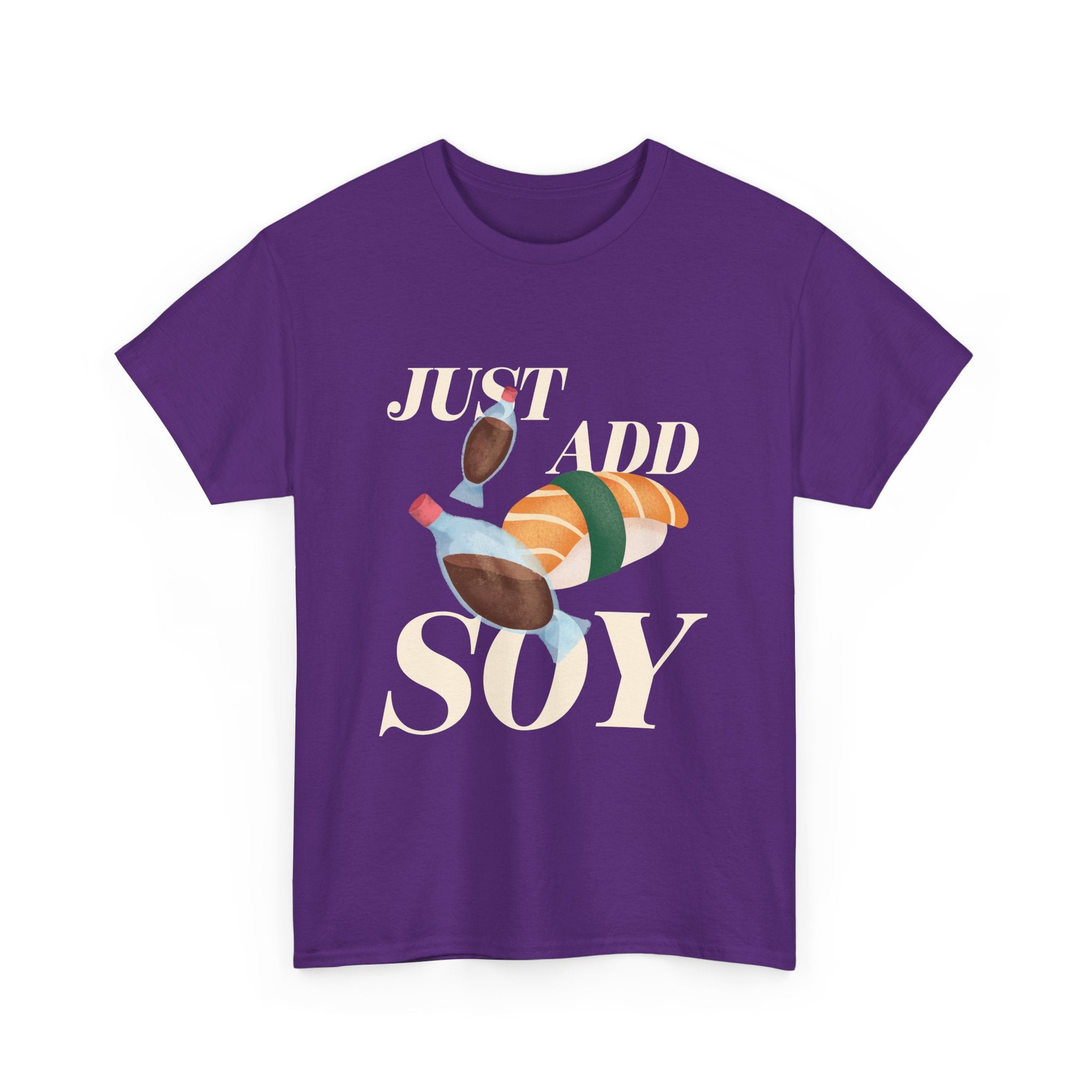 Just Add Soy Unisex Tee