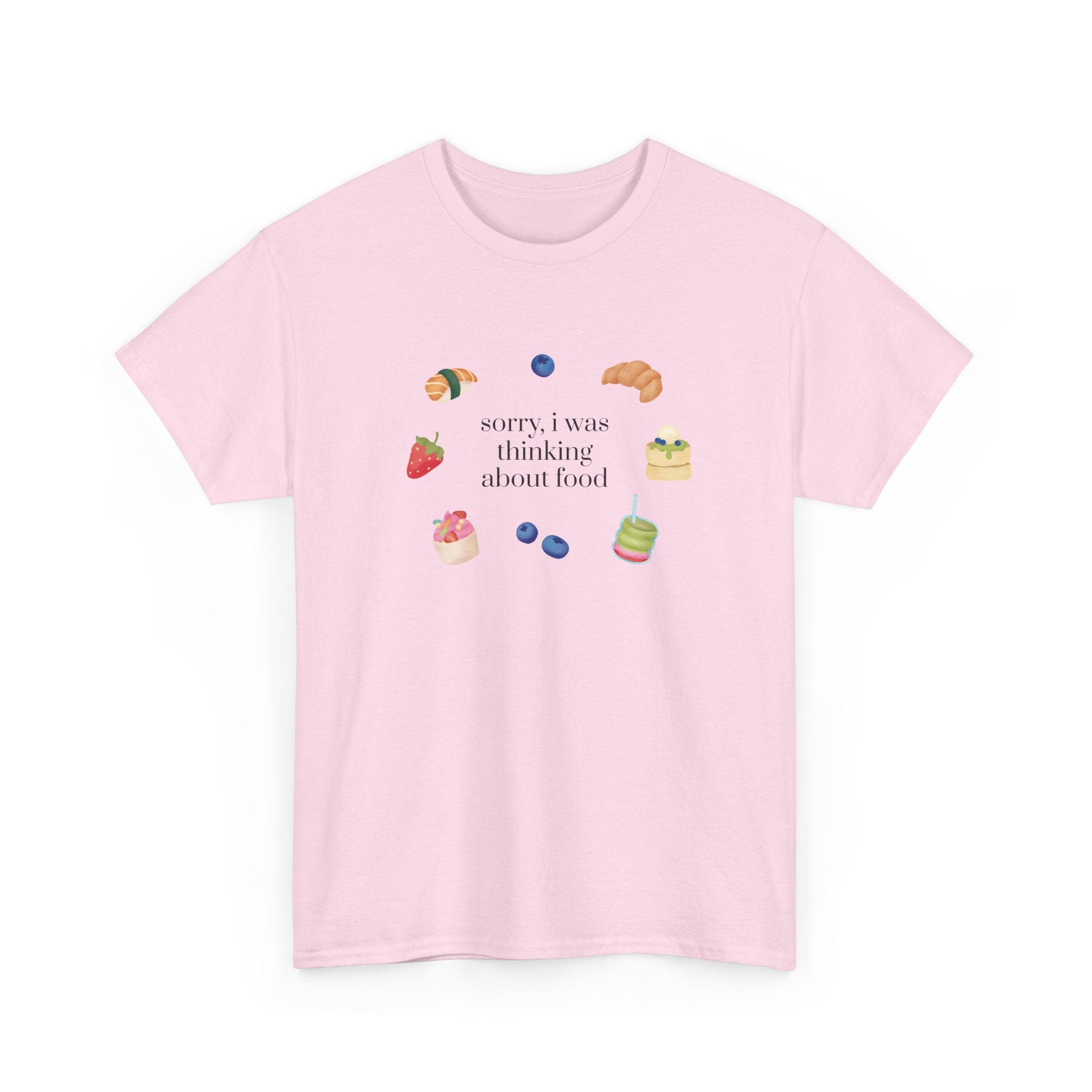 Sorry I Was Thinking About Food Unisex Tee