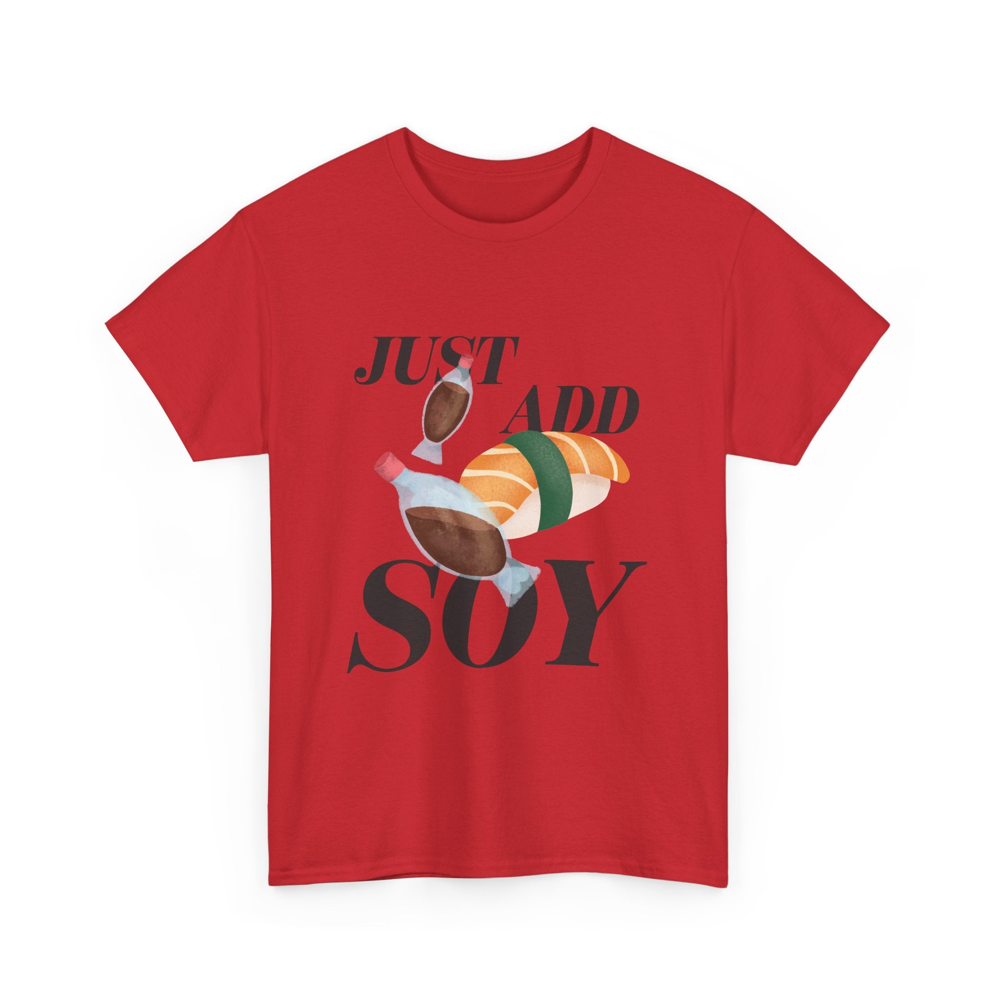 Just Add Soy Unisex Tee