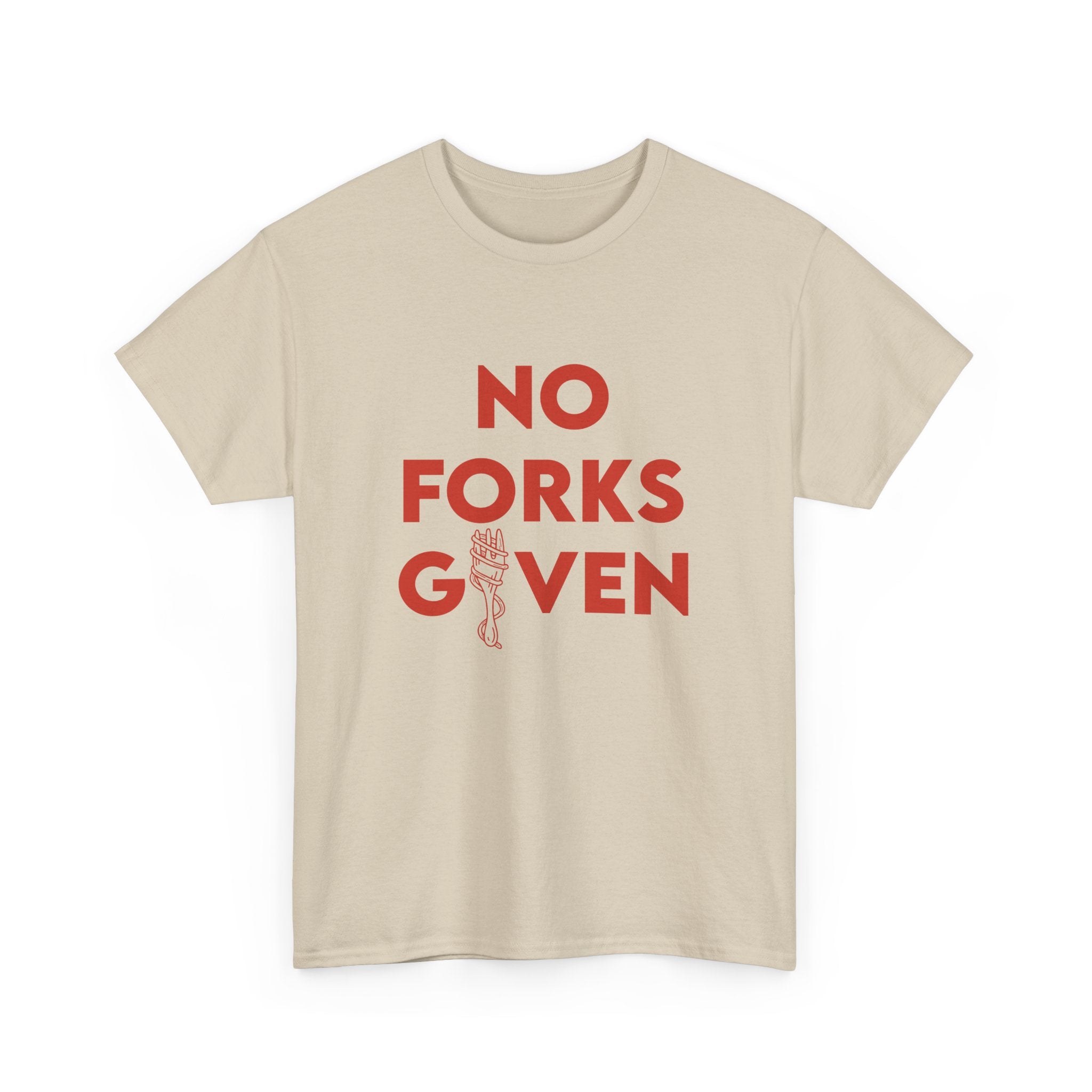 No Forks Given Unisex Tee
